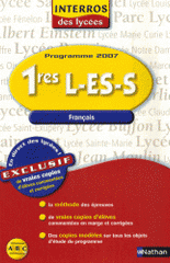 Français 1es L-ES-S. Les vraies copies des lycées, programme 2007