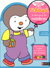 Je découvre les nombres Toute petite section avec T'choupi. 2-3 ans