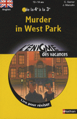 Murder in West Park. Lire pour réviser de la 4e à la 3e