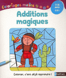 Additions magiques. CE1, 7-8 ans