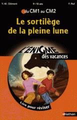 Le sortilège de la pleine lune. Du CM1 au CM2