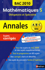 Mathématiques Tle S, obligatoire et spécialité. Sujets corrigés
édition 2010