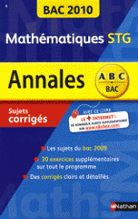 Mathématiques Tle STG. Sujets corrigés
édition 2010