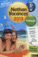 Nathan vacances français de la 5e vers la 4e
Edition 2013