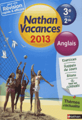 Nathan vacances anglais de la 3e vers la 2e
Edition 2013