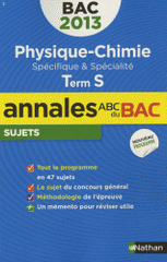 Physique-Chimie Tle S. Sujets
Edition 2013