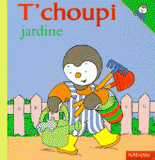 T'choupi jardine