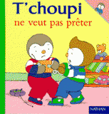 T'choupi ne veut pas prêter