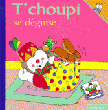 T'choupi se déguise