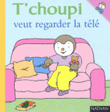 T'choupi veut regarder la télé