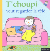 T'choupi veut regarder la télé