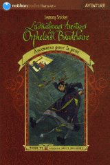 Les désastreuses Aventures des Orphelins Baudelaire Tome 6
Ascenseur pour la peur
