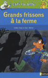 Grands frissons à la ferme