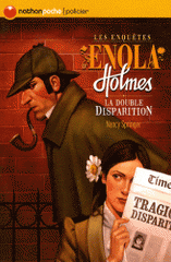 Les enquêtes d'Enola Holmes Tome 1
La double disparition