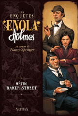 Les enquêtes d'Enola Holmes Tome 6
Métro baker street