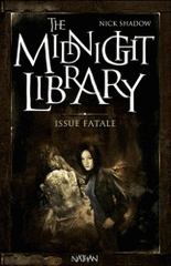 The Midnight Library Tome 10
Issue fatale