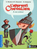L'apprenti chevalier 
A vos ordres !