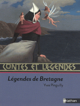 Légendes de Bretagne. Contes et légendes