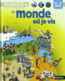 Le monde ou je vis. 6/9 ans