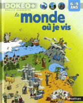 Le monde ou je vis. 6/9 ans