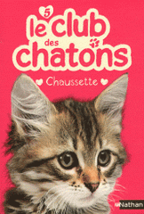 Le club des chatons Tome 5
Chaussette