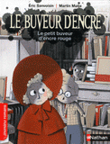 Le buveur d'encre 
Le petit buveur d'encre rouge