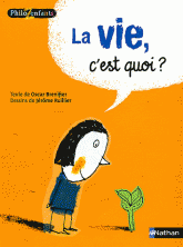 La vie, c'est quoi ?