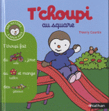 T'choupi au square