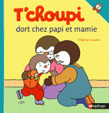 T'choupi dort chez papi et mamie