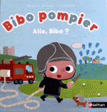 Bibo pompier. Allo, Bibo ?