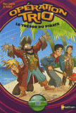 Opération trio Tome 10
Le trésor du pirate