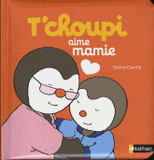 T'choupi aime mamie