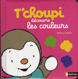 T'choupi découvre les couleurs