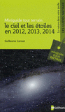 Le ciel et les étoiles 2012, 2013, 2014