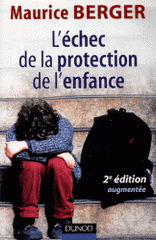 L'échec de la protection de l'enfance
2e édition revue et augmentée