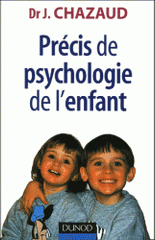 Précis de psychologie de l'enfant. De la naissance à l'adolescence : les grandes phases du développement