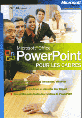 Microsoft PowerPoint. Pour les cadres