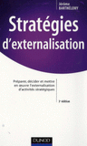 Stratégies d'externalisation. Préparer, décider et mettre en oeuvre l'externalisation d'activités stratégiques
3e édition