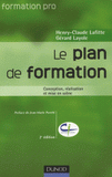 Le plan de formation. Conception, réalisation et mise en scène
2e édition