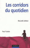 Les corridors du quotidien