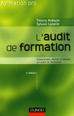 L'audit de formation. Comprendre, réaliser et évaluer un audit de formation
2e édition