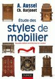 Etude des styles de mobilier
2e édition revue et augmentée