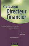 Profession Directeur financier. Compétences techniques et managériales Perspectives et évolutions