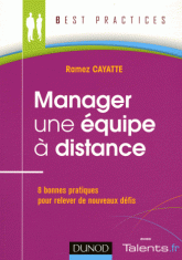 Manager une équipe à distance. 8 bonnes pratiques pour relever de nouveaux défis