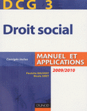 DCG 3 Droit social. Manuel et applications
édition 2009-2010