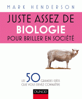 Juste assez de biologie pour briller en société