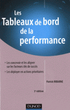 Les Tableaux de bord de la performance. Les concevoir et les aligner sur les facteurs clés de succès, les déployer en actions prioritaires
3e édition
