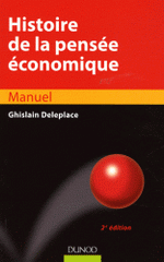 Histoire de la pensée économique. Du "royaume agricole" de Quesnay au "monde à la Arrow-Debreu"
2e édition