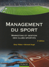 Management du sport. Marketing et gestion des clubs sportifs
3e édition