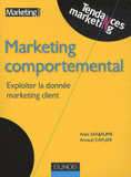 Marketing comportemental. Exploiter la donnée marketing client
